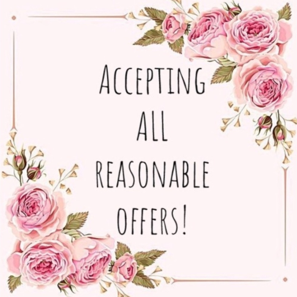 Accepting All Reasonable Offers!